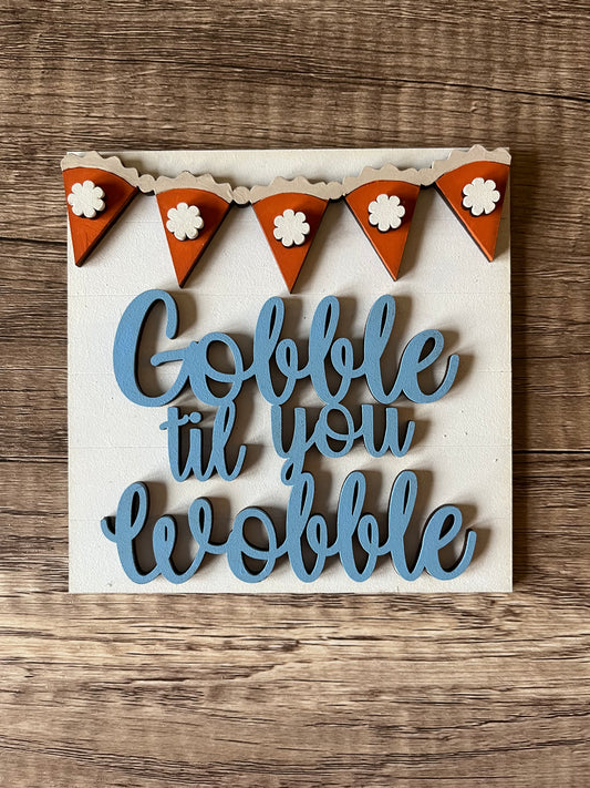 Gobble Til you Wobble Ladder Tile