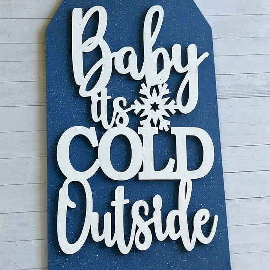 Baby It’s Cold Door Hanger