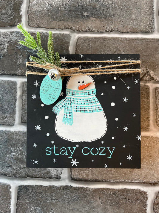 Stay Cozy w/Tag Sign