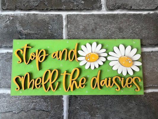 Stop Smell Daisies Sign