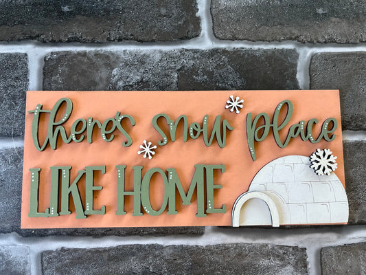 Snow Place Like Home Sign