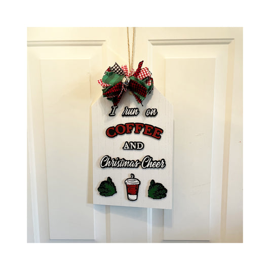 Run on Coffee and Christmas Sign